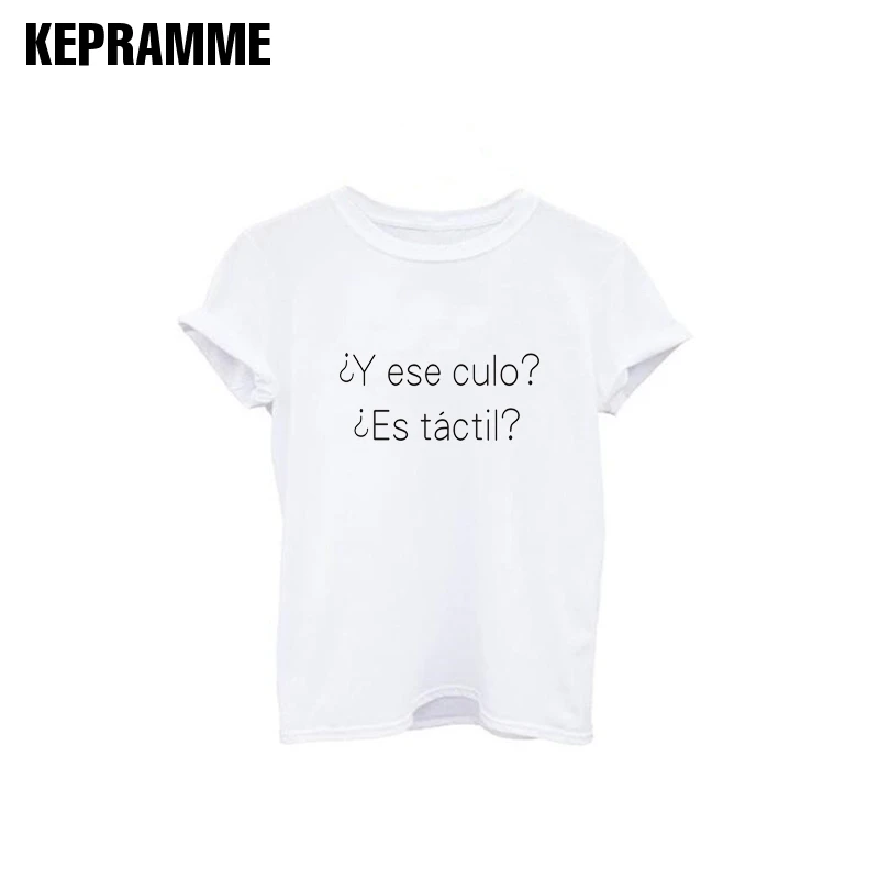 Y ese culo Es tactil Spanish Letter Print t shirt tees female White