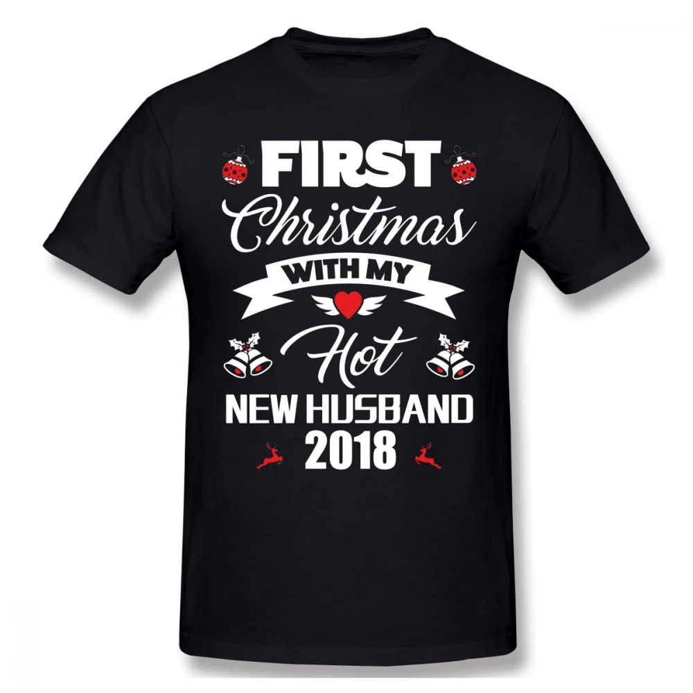 Hot Wife T Shirt First Christmas With My Hot New Husband 2018 Gift T-Shirt Short-Sleeve 100 Percent Tee Shirt New Husband Tshirt