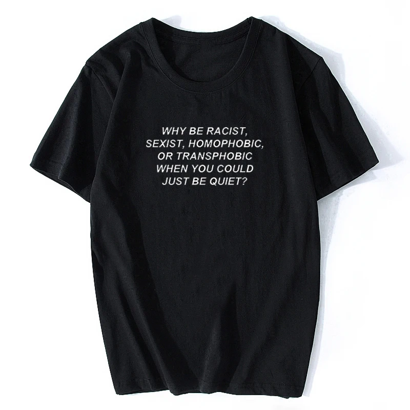 

Frank Ocean Why Be Racist When You Could Just Be Quiet White T-Shirt Cotton Short Sleeve Rap T Shirt Tops Camiseta Hombre