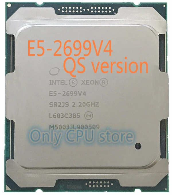 Free Shipping Qs Version E5 2699v4 Original Intel Xeon E5 2699 V4 Lga11 3 E5 2699 V4 22 Core 2 ghz 55mb E5 2699v4 Cpus Aliexpress