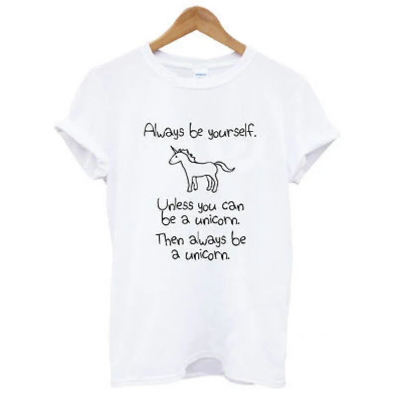 

Cotton Letter Always Be Yourself Unless You Can Be A Unicorn T Shirt Unisex Shirts T-Shirt Tops Summer