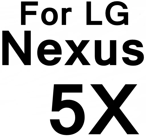 Для LG Google Nexus 4 5 5X5 X Pixel XL X L Защита экрана закаленное стекло для huawei Nexus 6 6P 6 p E960 E980 для Motorola - Цвет: FOR Nexus 5X