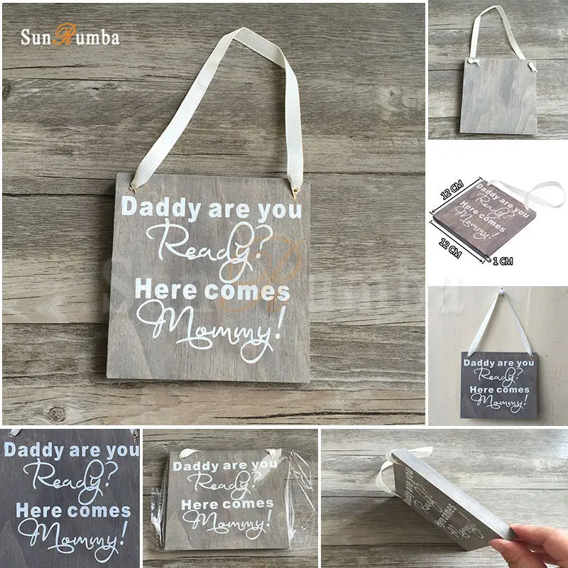 

1Pcs Rustic Wedding Decor Wood Signs Daddy Here Comes Mummy Mariage Decorations Wedding Decoration Boda Event Party Supplies