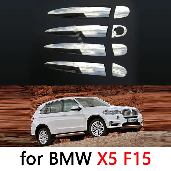 Для BMW X1 E84 X3 F25 X5 E70 X5 F15 X6 E71 аксессуары хромированные дверные ручки Нержавеющая сталь крышки 2011 2012 2013 стайлинга автомобилей - Цвет: X5 F15