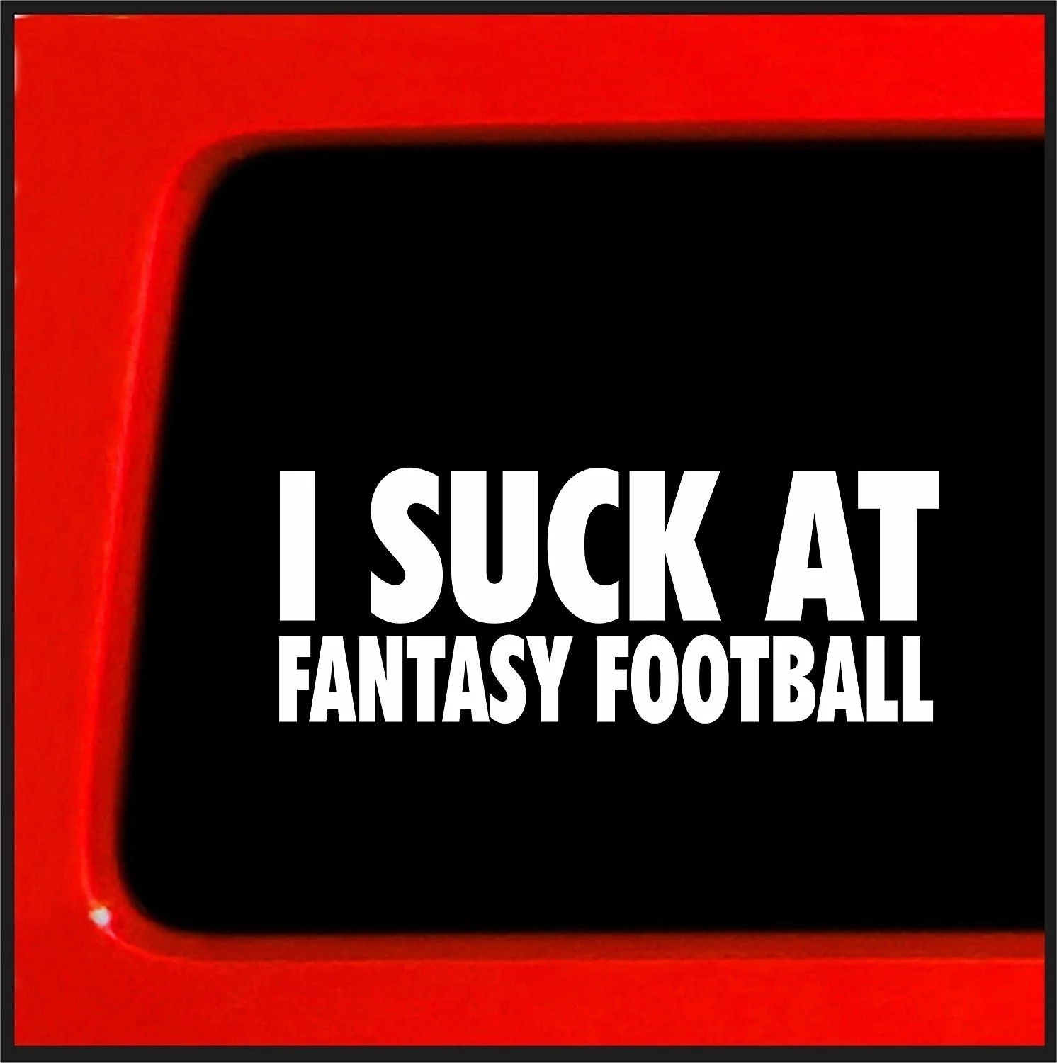 I Suck At Fantasy football-забавные наклейки 20x7,5 см