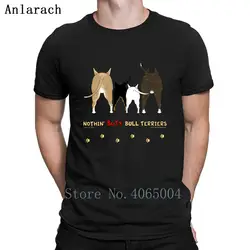 Nothin Butt Bull Terriers футболка крутой Размер Create Fit создать Летний стиль хлопок новый стиль Homme рубашка