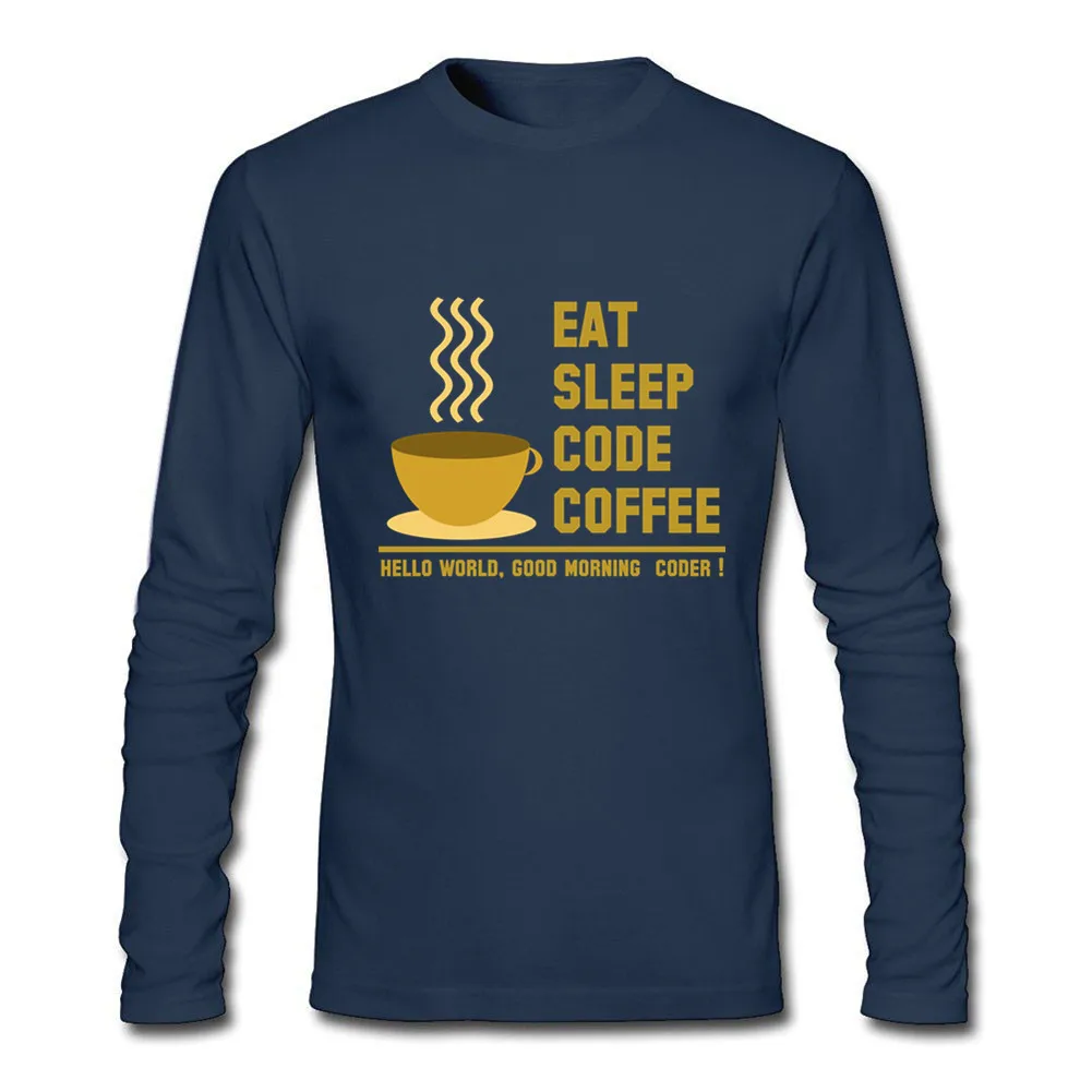 

Hot Selling Programmer eat sleep code coffee hello world coder 3 Long Sleeve Man O Neck T-Shirt Funny Adult Winter male T Shirts