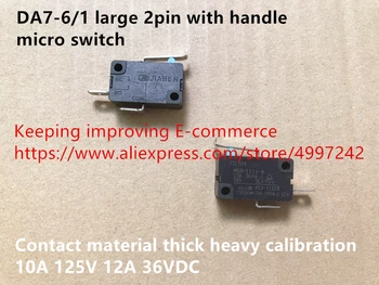

Original new 100% DA7-6/1 large 2pin with handle micro switch contact material thick heavy calibration 10A 125V 12A 36VDC