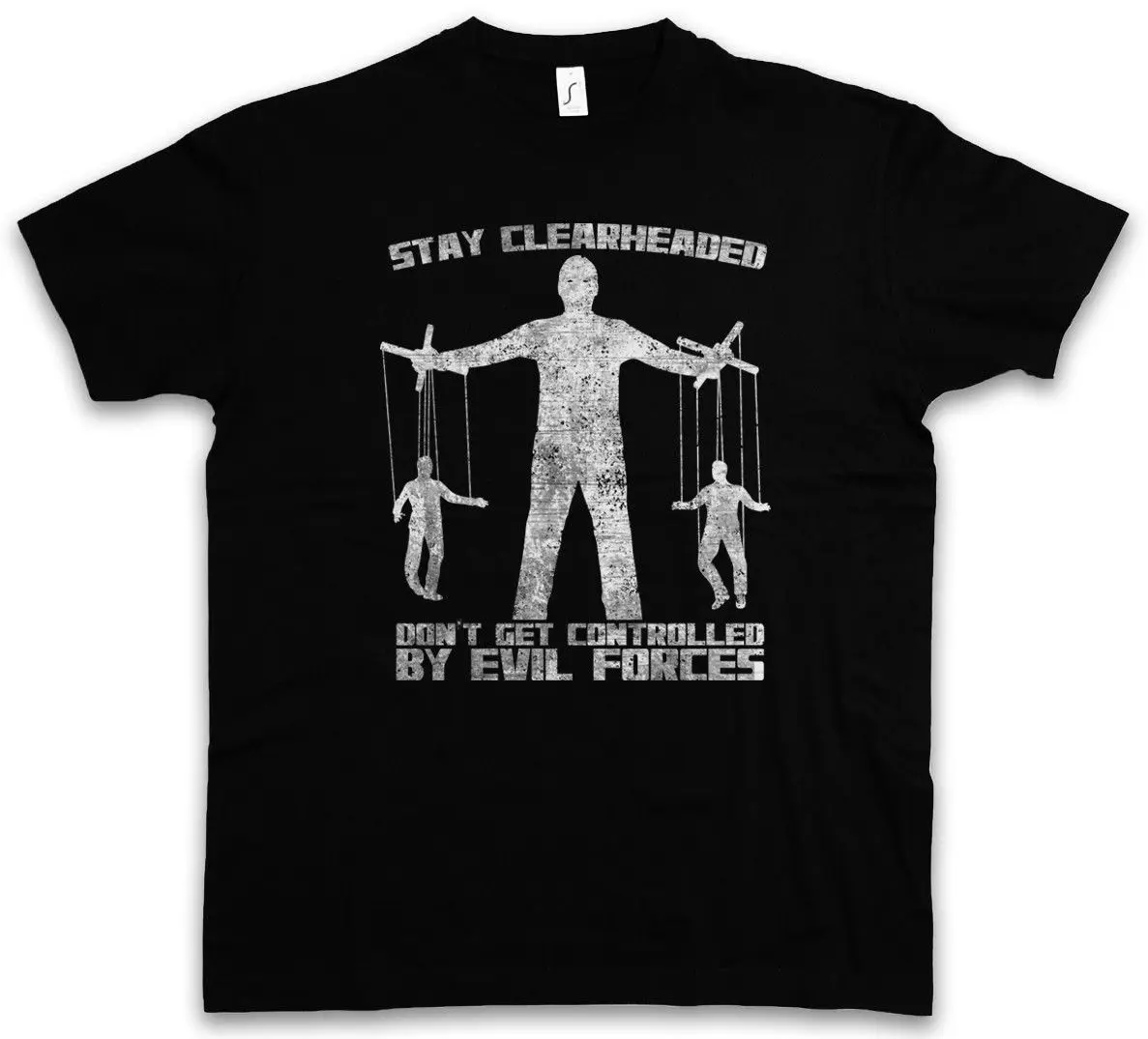 STAY CLEARHEADED T-SHIRT Evil forces Corruption Politics get controlled | Мужская одежда