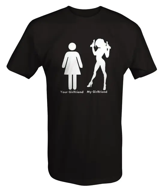 Your Girlfriend My Girlfriend Sexy with Guns T Shirt Cheap Sale 100 % Cotton pic