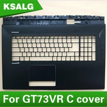 / ободок клавиатуры для MSI GT73VR верхняя крышка упор рук верхний чехол 3077A1C211Y31 E2P-7A105XX-Y31 17 дюймов