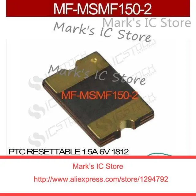 MF MSMF150 2 PTC RESETTABLE 1.5A 6V 1812 MF MSMF150 2 150 MF MF MSMF150 ...
