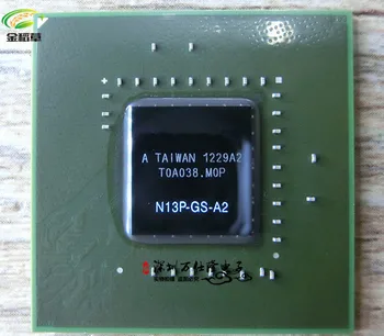 

Free shipping 100% New N13P-GS-A2 N13P GS A2 BGA Chipset