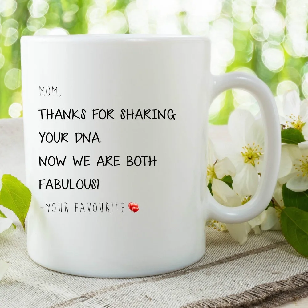 

Mom Thanks for Sharing Your DNA Now We Both Are Fabulous Mugs Office Porcelain Coffee Mugs Ceramic Tea Cups