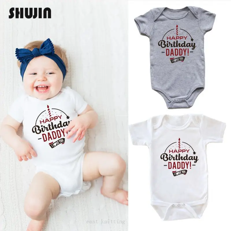 

Shujin Newborn Baby Clothes Short Sleeve Girl Boy Clothing HAPPY BIRTHDAY DADDY Design Rompers de bebe Costumes White Gray