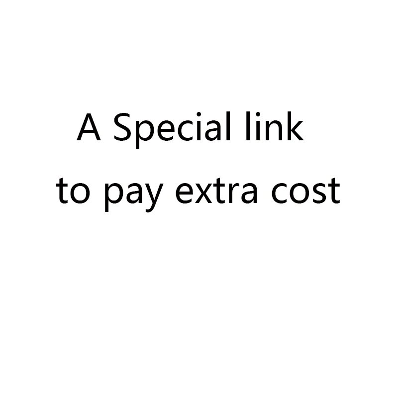 

A special link to pay extra cost