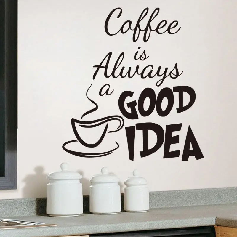 Coffee is Always a Good Idea Quote Wall Sticker for Kitchen Cafe Vinyl Decal Wall Window Decor Removable Home Decor Decals Z833