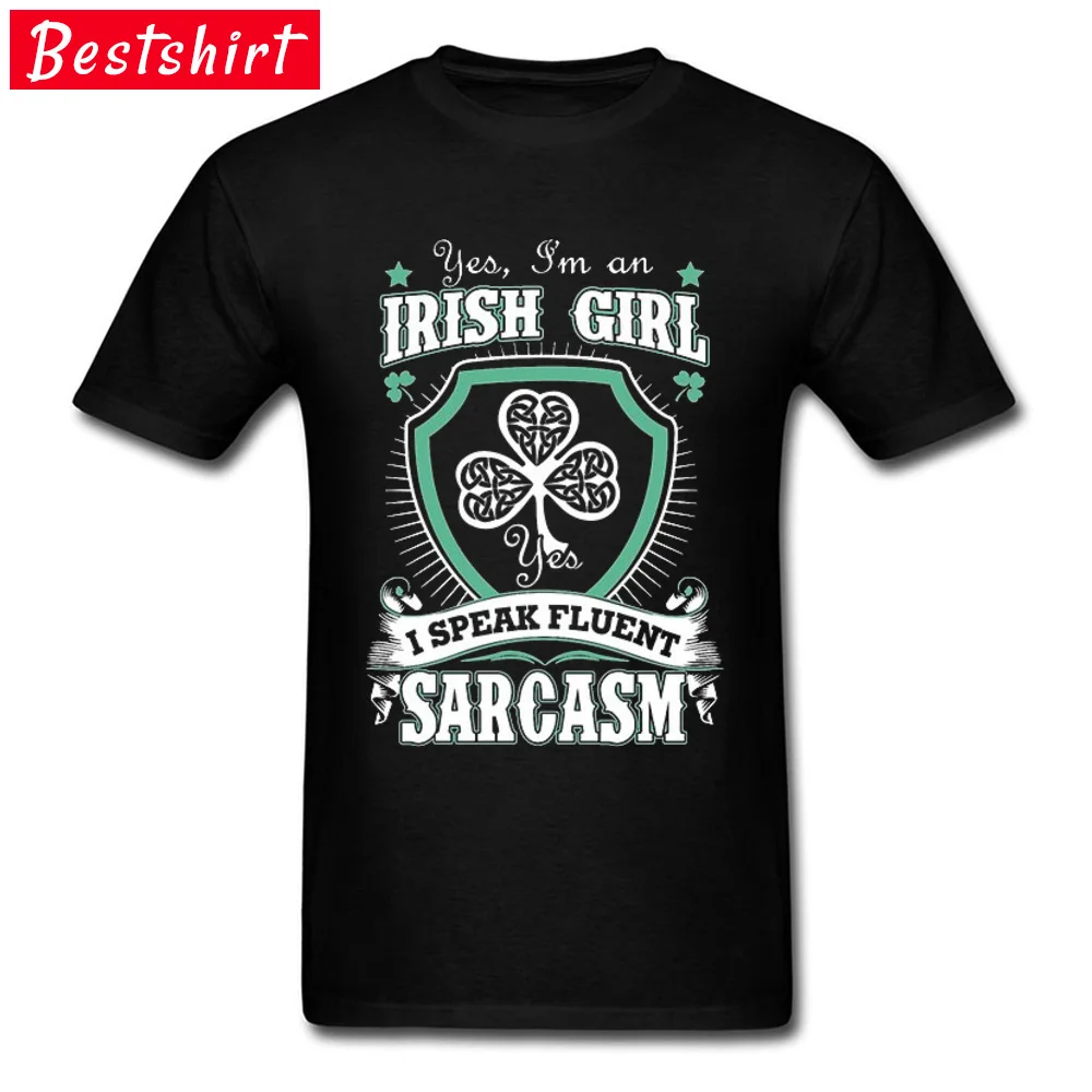 I-M-An-Irish-Girl-I-Speak-Fluent-Sarcasm Tops Shirt On Sale Crew Neck Customized Short Sleeve All Cotton Men's T-Shirt Tshirts I-M-An-Irish-Girl-I-Speak-Fluent-Sarcasm black