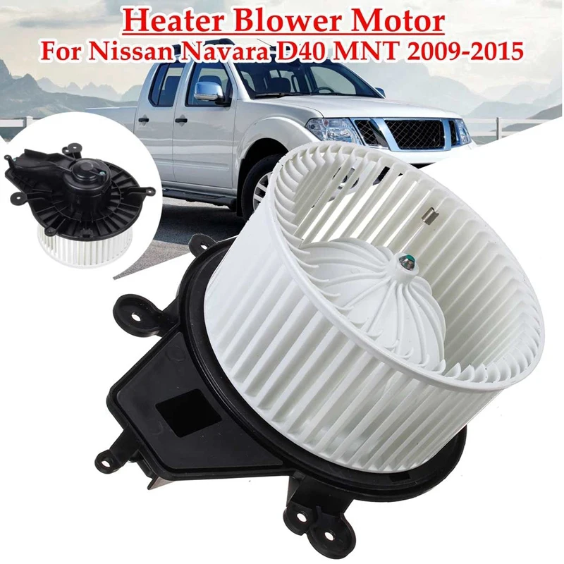 Car Air Blower Fan Electronic Heater Blower Motor For Nissan Navara D40 Mnt 2009 2010 2011 2012 2013 27226-Js60B
