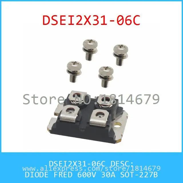 1 Шт./лот DSEI2X31-06C ДИОД ФРЕД 600 В 30A SOT-227B 2X31 DSEI2X31 |