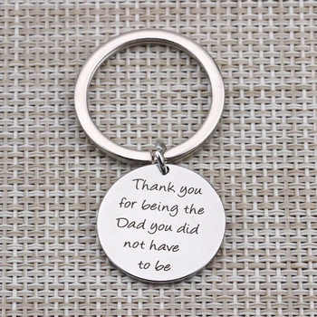 

Father's Gift Engraved "Thank You For Being The Dad You Did Not To Be"For Stepdad Key Chain Charm Car Key Pendant Keepsake