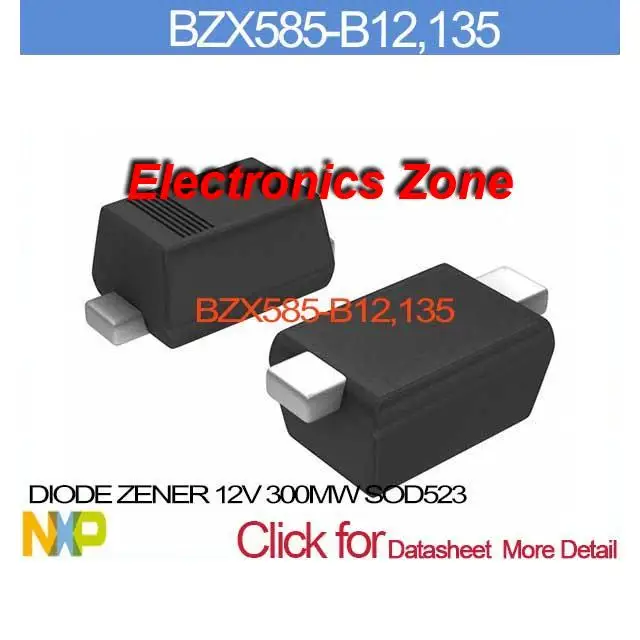 BZX585 B12,135 DIODE ZENER 12V 300MW SOD523 BZX585 B12,1 585 B12