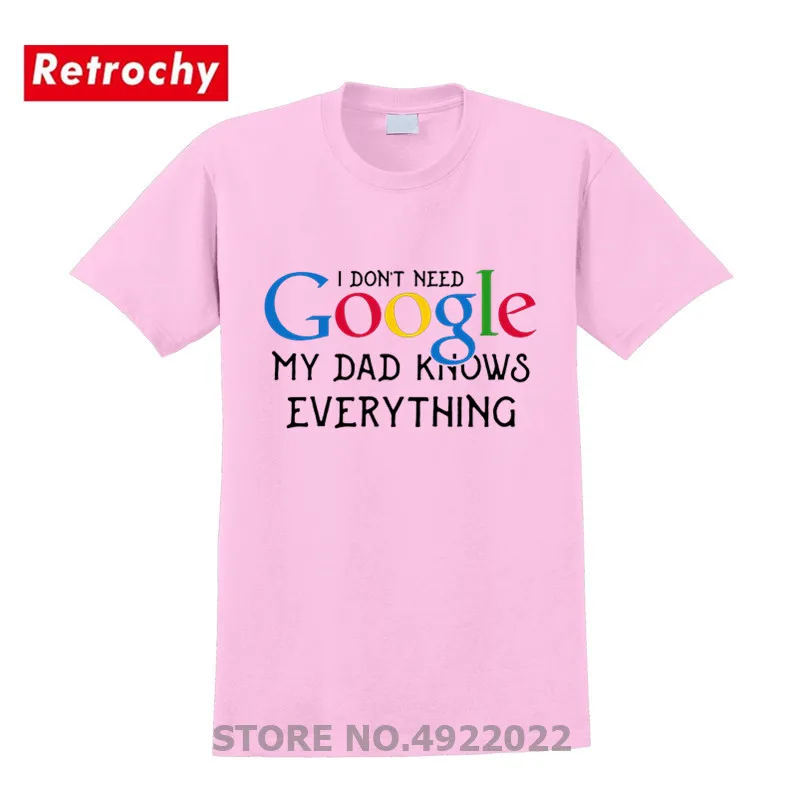 Мужская забавная футболка из хлопка с надписью I Don't Need Google My Dad Know Everything