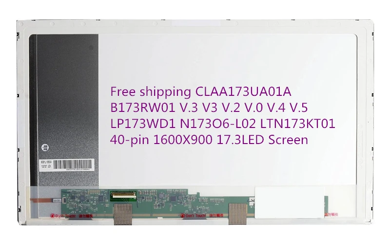

CLAA173UA01A B173RW01 V.3 V3 V.2 V.0 V.4 V.5 LP173WD1 N173O6-L02 LTN173KT01 40-pin 1600X900 17.3LED Screen