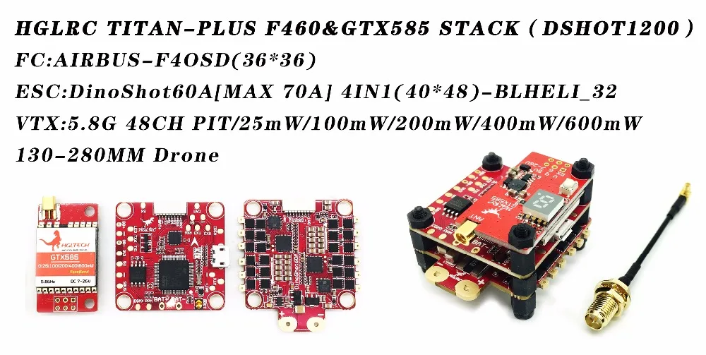 

HGLRC TITAN PLUS F460-GTX585 STACK AIRBUS F4 FLIGHT CONTROLLER OSD & DINOSHOT 60A BLHELI_32 ESC & 5.8G 48CH GTX585 VTX