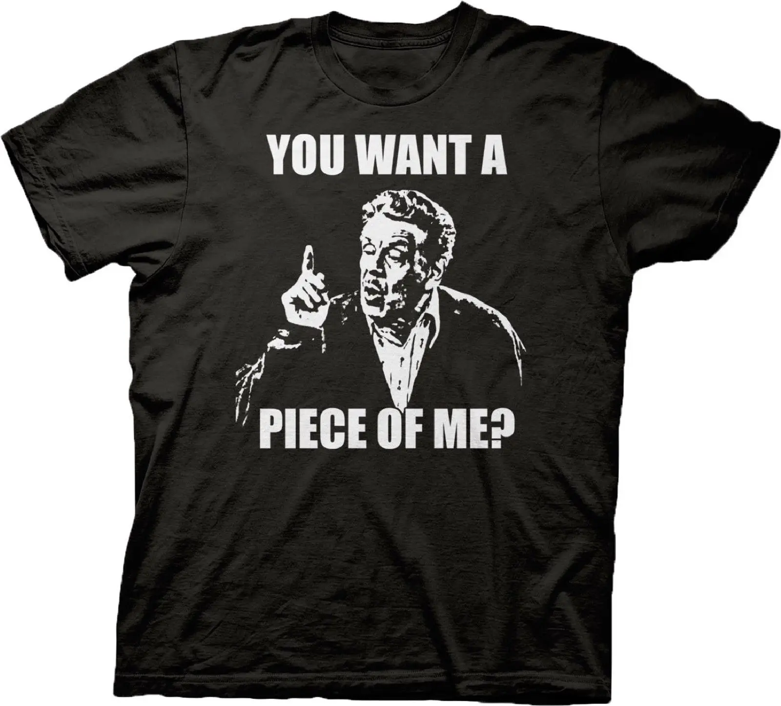

SEINFELD FRANK COSTANZA WANT A PIECE OF ME - KRAMER GEORGE T-SHIRT TEE
