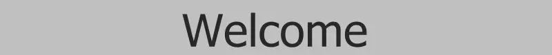 welcome