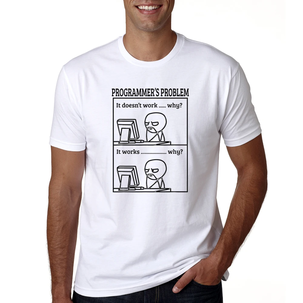 

Funny Print Programmer Problem Men T Shirt Casual Summer Men Tshirt Loose O-neck T-shirt Mens Fashion Casual Tee Shirts Clothes