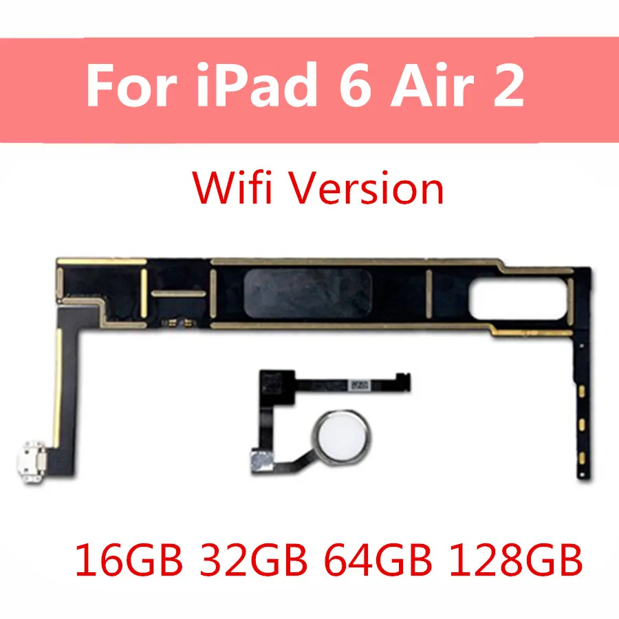

For iPad 6 Air 2 Motherboard WiFi Version Factory Unlocked Logic Board For iPad 6 Air 2 With Touch ID A1566 16GB 32GB 64GB 128GB