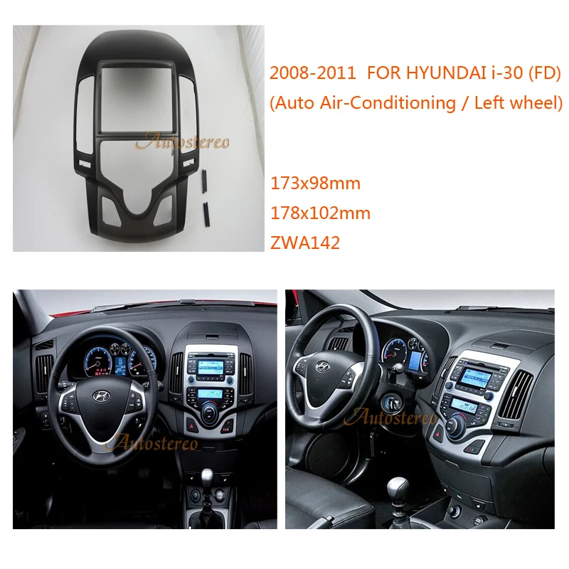 

Car Radio fascia for HYUNDAI i-30 (FD) 2008-2011 Auto Air-Conditioning Left HAND