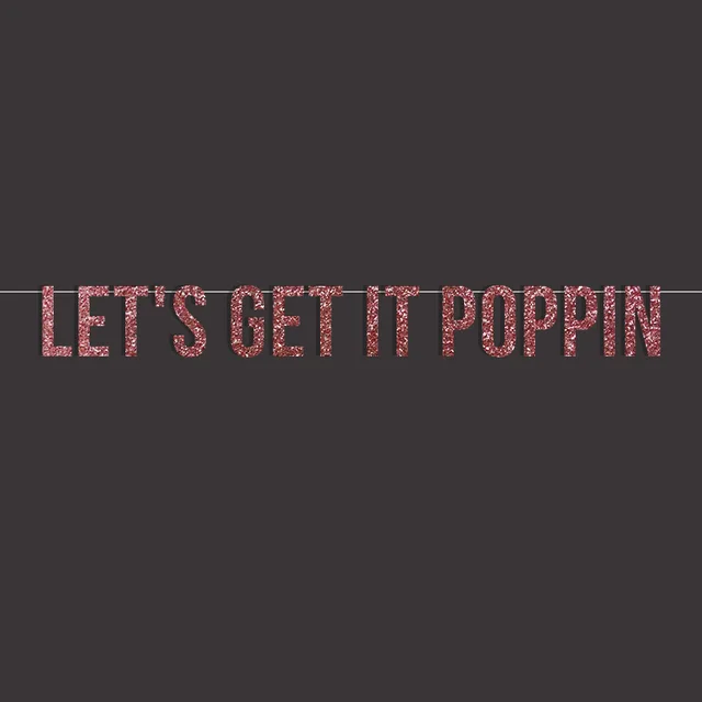 Let's Get It Poppin' Glitter Party Banner,Baby Shower/Bachelorette