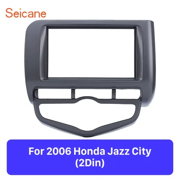 

Seicane 2DIN Car Radio Fascia for 2006 Honda Jazz City Auto AC LHD Stereo Dashboard Auto Mount Frame Installation Panel Kit Trim