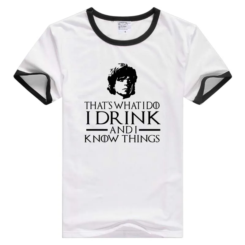 Игра престолов I Drink And I Know Things Прохладный лицо с коротким рукавом мужская футболка Удобная футболка Прохладный печати Футболки для девочек