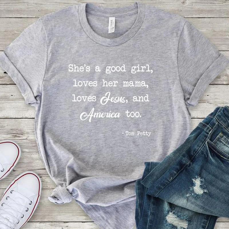 

She's A Good Girl Loves Her Mama Jesus America Summer T Shirt Causal Grey Tumblr Grunge Women T-Shirt Top Cotton Shirt Drop Ship