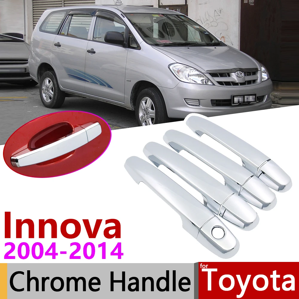 

for Toyota Innova AN40 2004~2014 Chrome Door Handle Cover Car Accessories Stickers Trim Set 2005 2006 2007 2008 2009 2011 2013