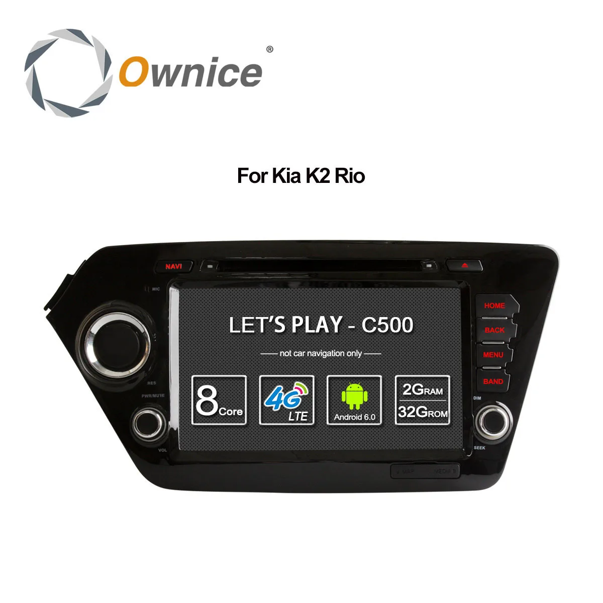 

Ownice Android 6.0 Octa 8 Core 2GB RAM for Kia k2 RIO 2010 - 2015 car dvd player GPS Navi Support 4G LTE Network DAB+ DVR TPMS