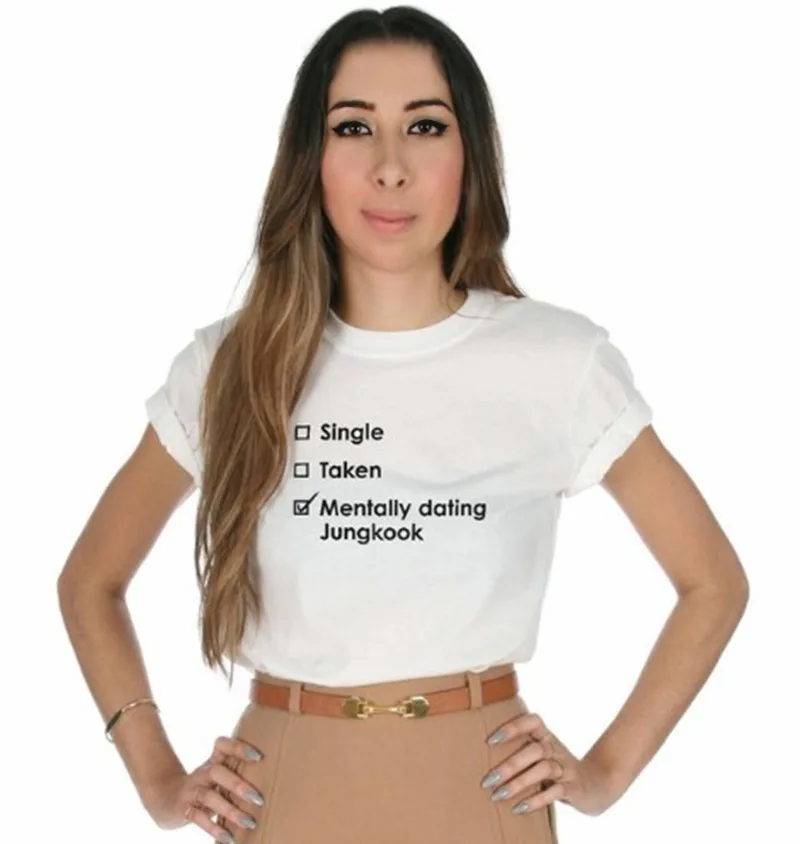 

Single Taken Mentally Dating Jungkook T-Shirt Women Kpop Top Shirt Tee Fashion K-POP Fangirl Top Tshirt
