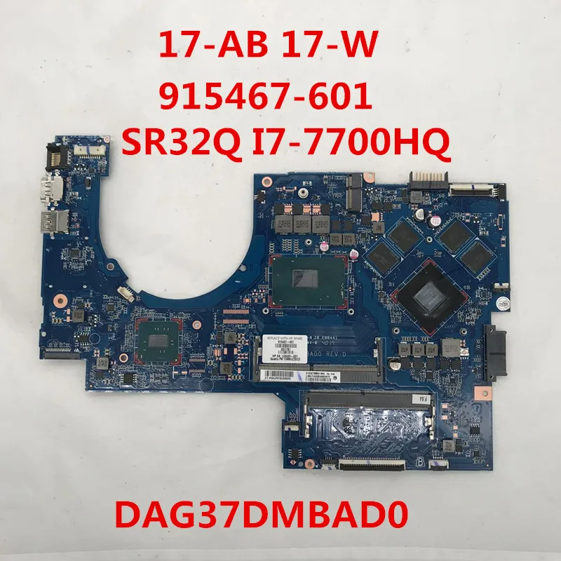 Для 17-AB 17-W 17-ABMB292MS 915467-601 915467-001 DAG37DMBAD0 ноутбук материнской платы с SR32Q I7-7700HQ 4 Гб HM87 протестированы