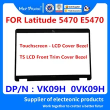 MAD DRAGON бренд ноутбук ЖК передняя рамка Крышка для Dell широта 5470 E5470 чехол для ЖК-панели рамка сенсорный экран TS-VK09H 0VK09H