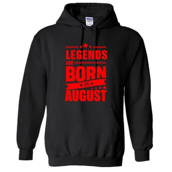 

New Casual Legends Are Born In August Hoodies Men Cotton Fleece Hoodie Sweatshirts Fashion Funny Clothes Cool Coat