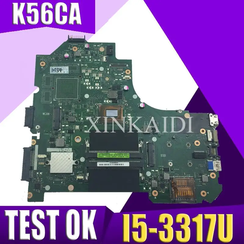 

XinKaidi K56CA Laptop motherboard for ASUS K56CA K56CM K56CB K56C K56 S550CA Test original motherboard I5-3317U/3337U