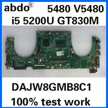 Abdo DAJW8GMB8C1 материнская плата для ноутбука DELL Vostro 14 5000 5480 V5480 ноутбук материнская плата Процессор i5 5200U GT830M 2G DDR3 тесты работы