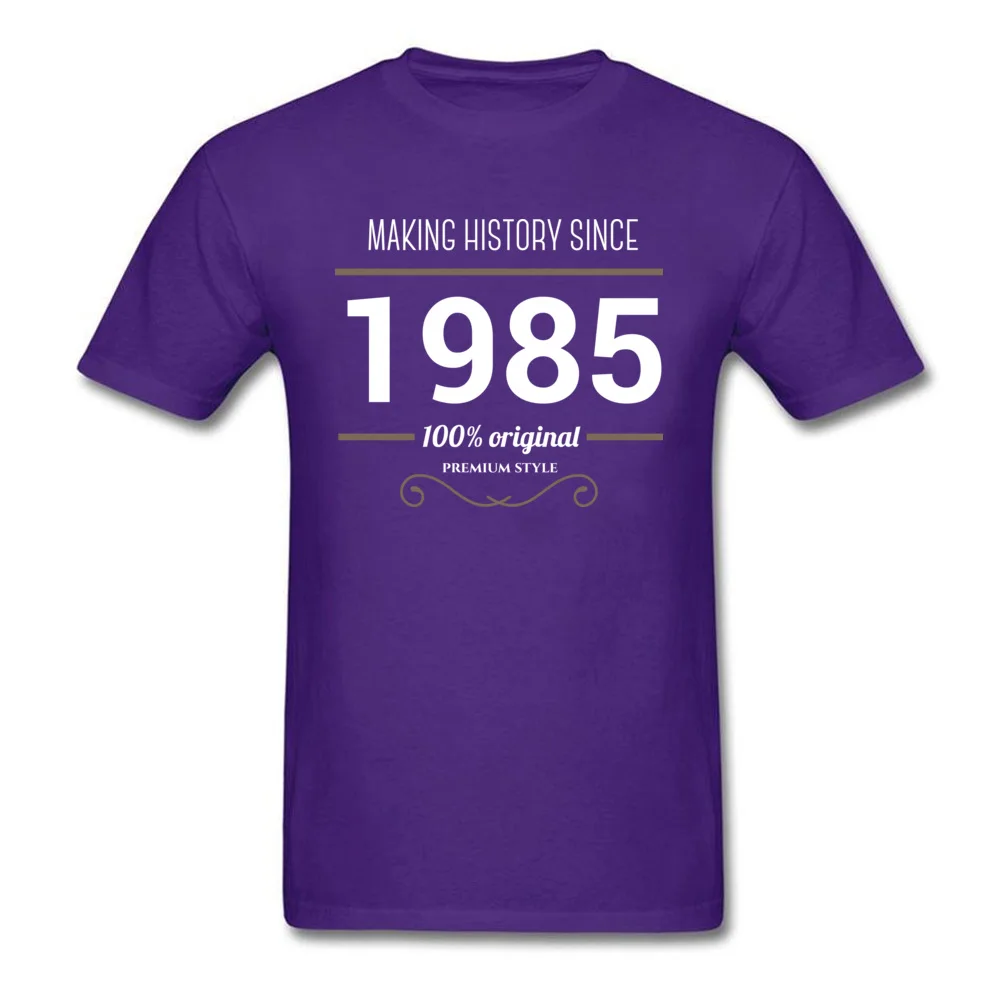  Normal Tops Shirt New Arrival Short Sleeve Men T-shirts TpicOriginaltitle Normal Summer/Fall Tops Shirts O-Neck Making History since 1985 purple