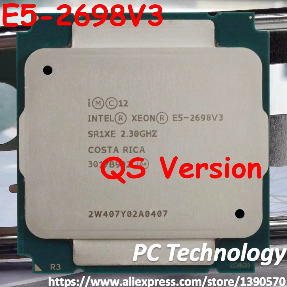 Оригинальный Intel Xeon QS E5 2698V3 2 3 GHZ 40M 16CORES 22NM 2698 V3 LGA2011 135W процессор 2698V3|chip|nu |