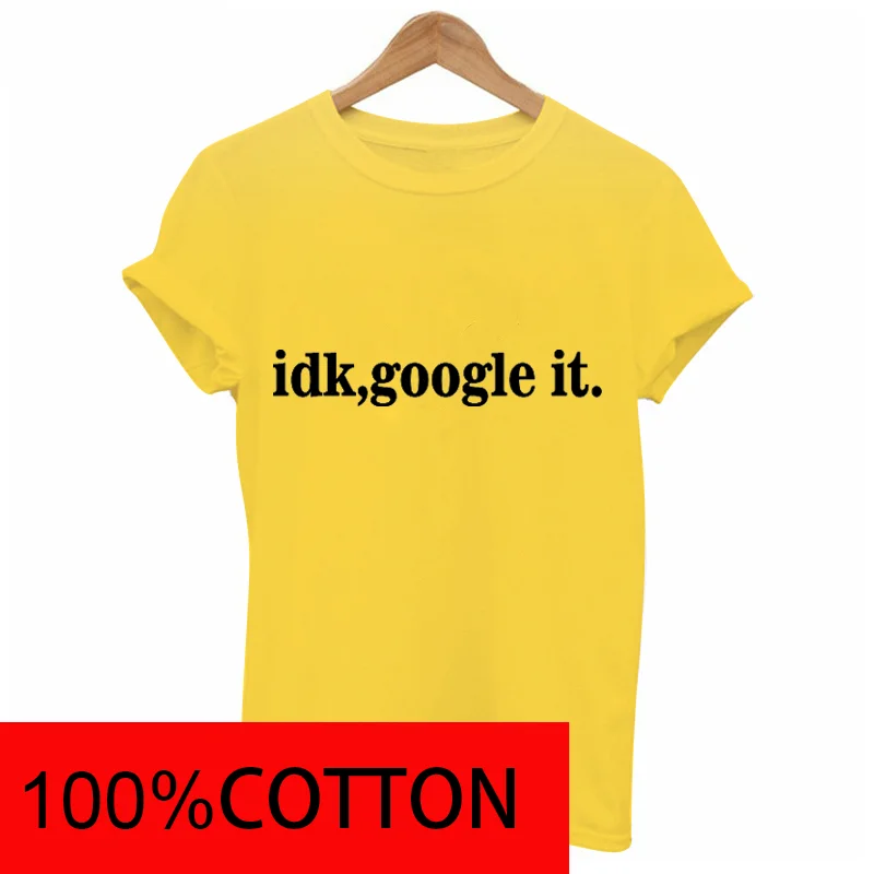 Женская хлопковая Футболка с принтом idk google it Повседневная футболка коротким