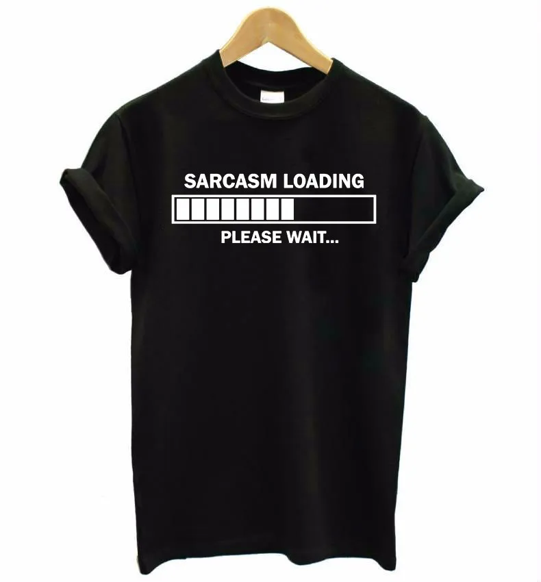 

sarcasm loading please wait letters Print Women tshirt Cotton Casual Funny t shirt For Lady Top Tee Hipster Drop Ship F566